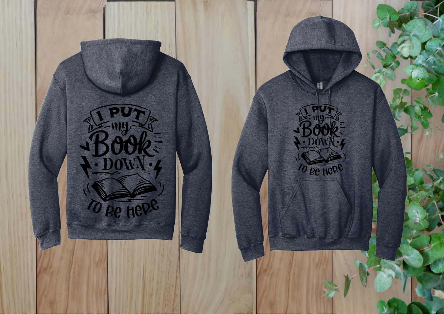 I Put My Book Down Hoodie