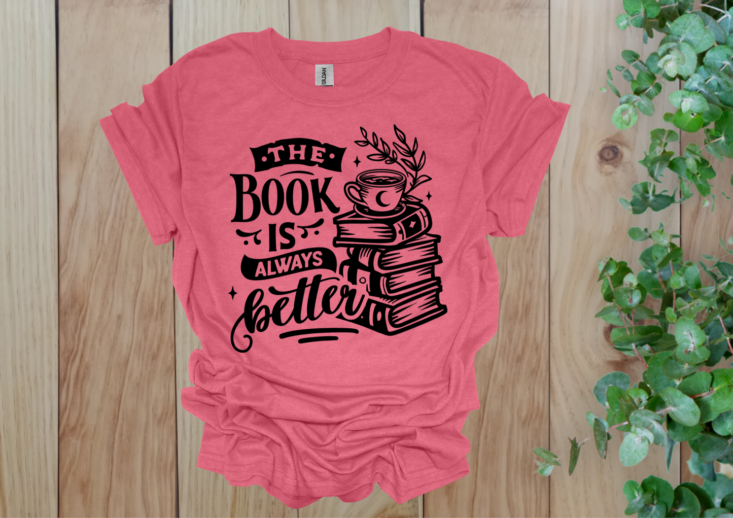 The Book is Always Better Tee