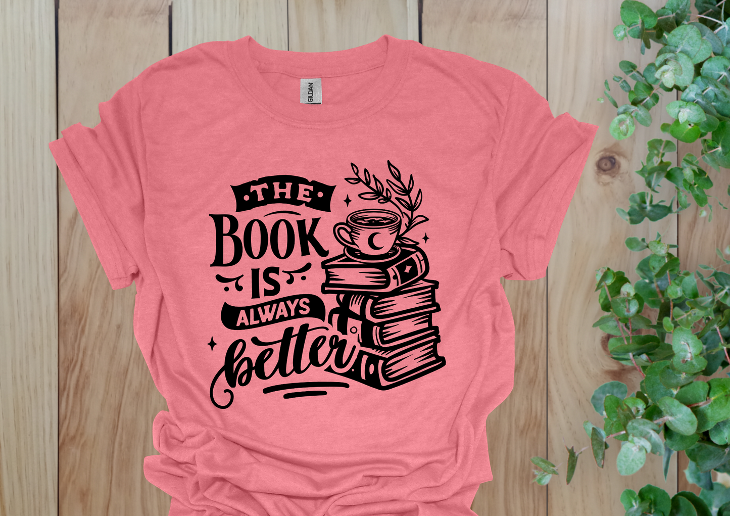 The Book is Always Better Tee