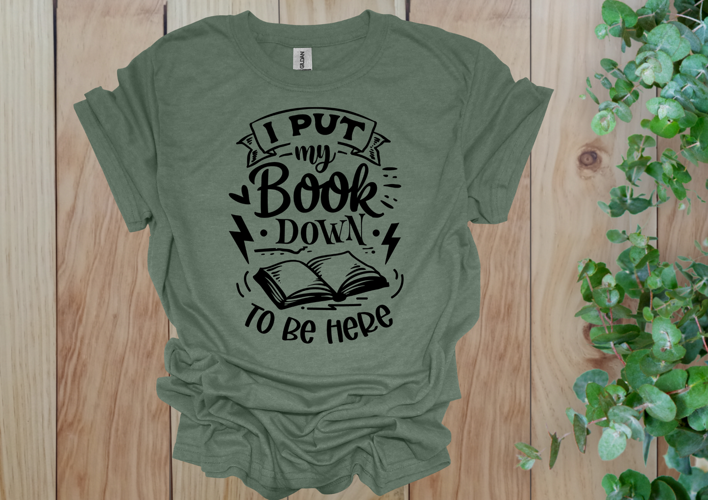 I Put My Book Down Tee