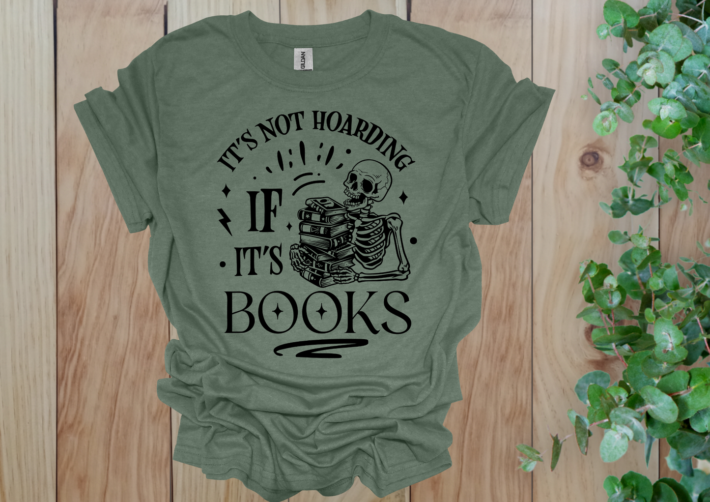 It's Not Hoarding If It's Books Skeleton Tee