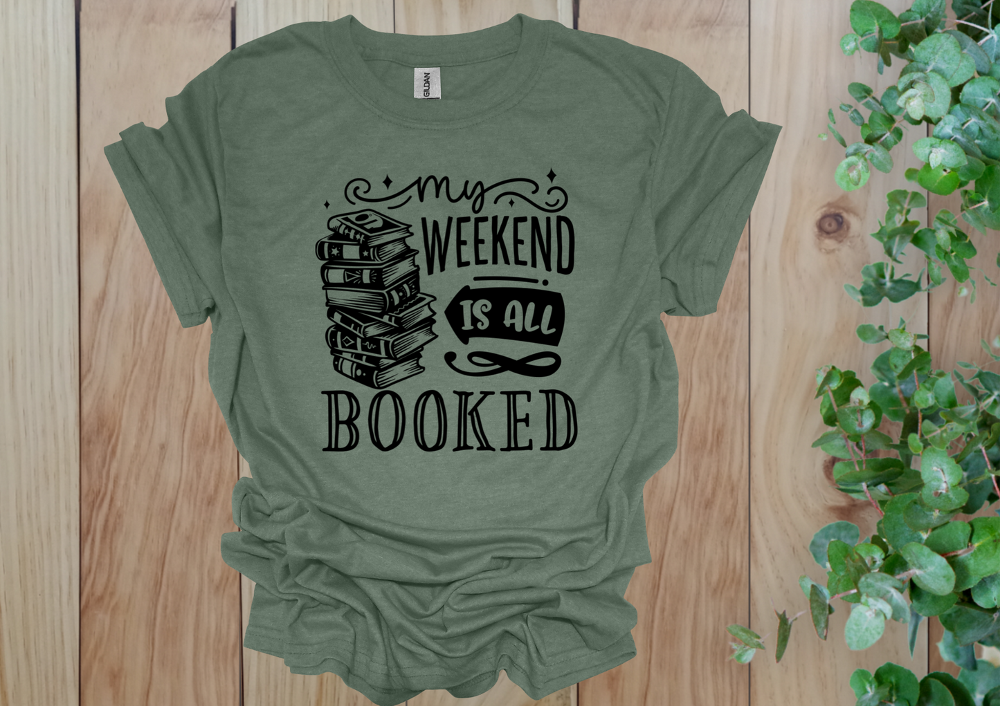 My Weekend Is All Booked Tee