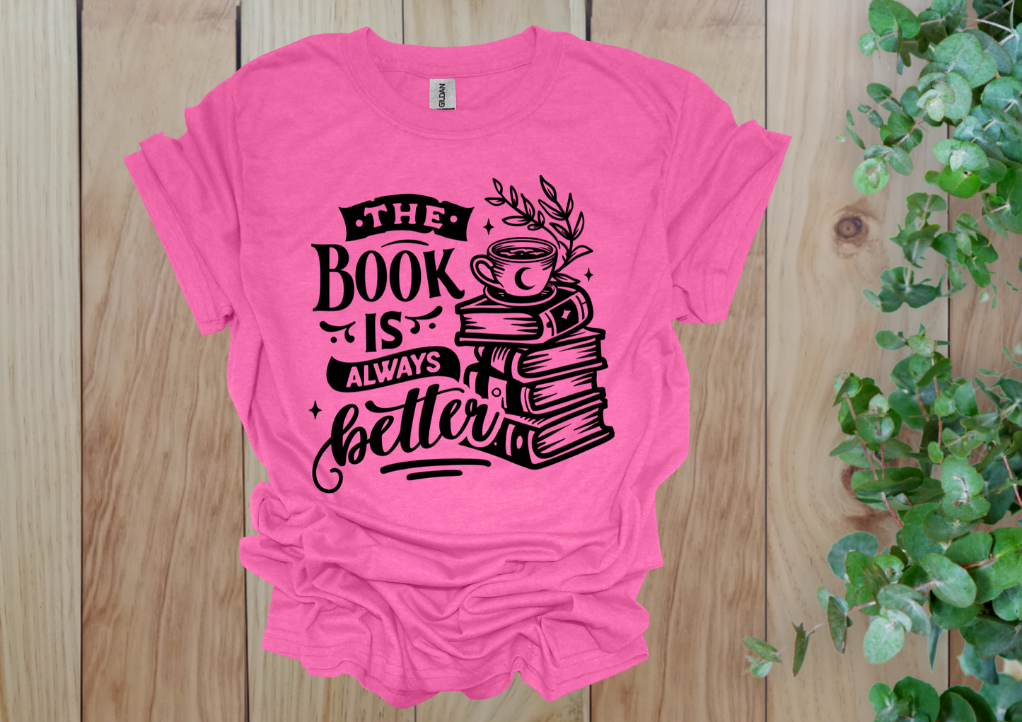 The Book is Always Better Tee