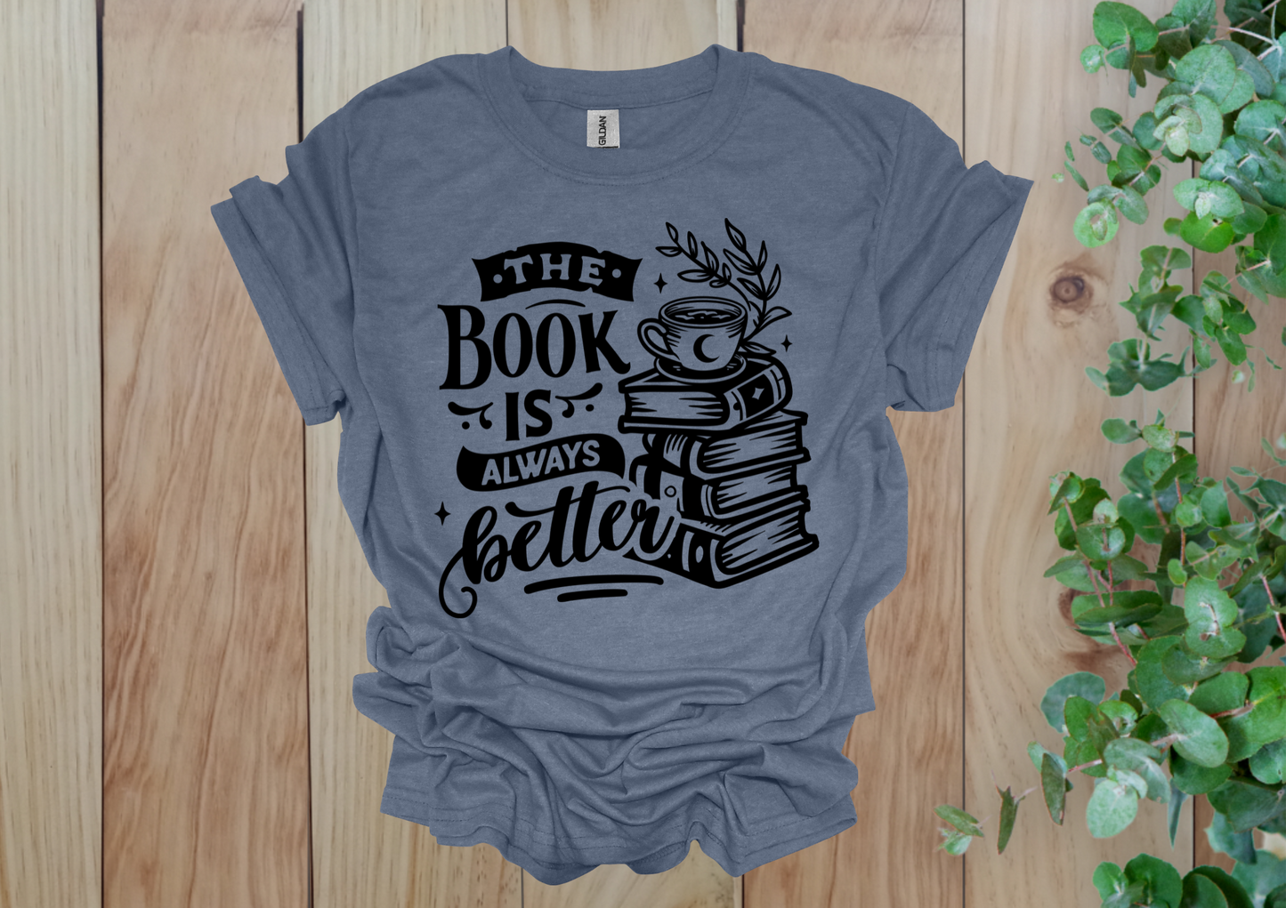 The Book is Always Better Tee