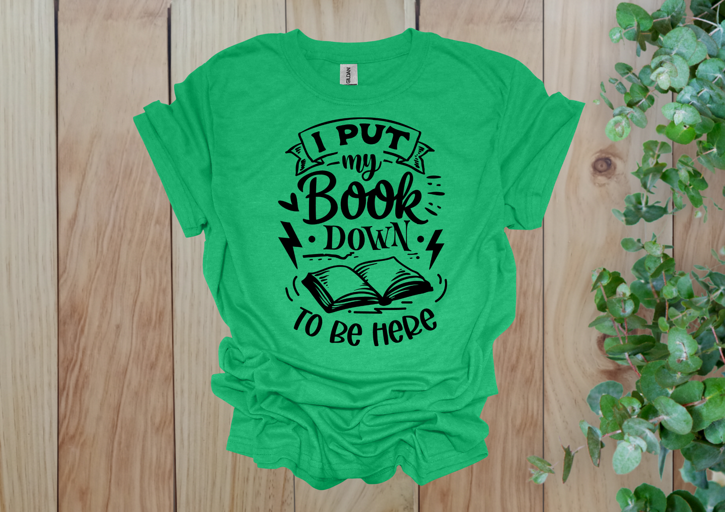 I Put My Book Down Tee