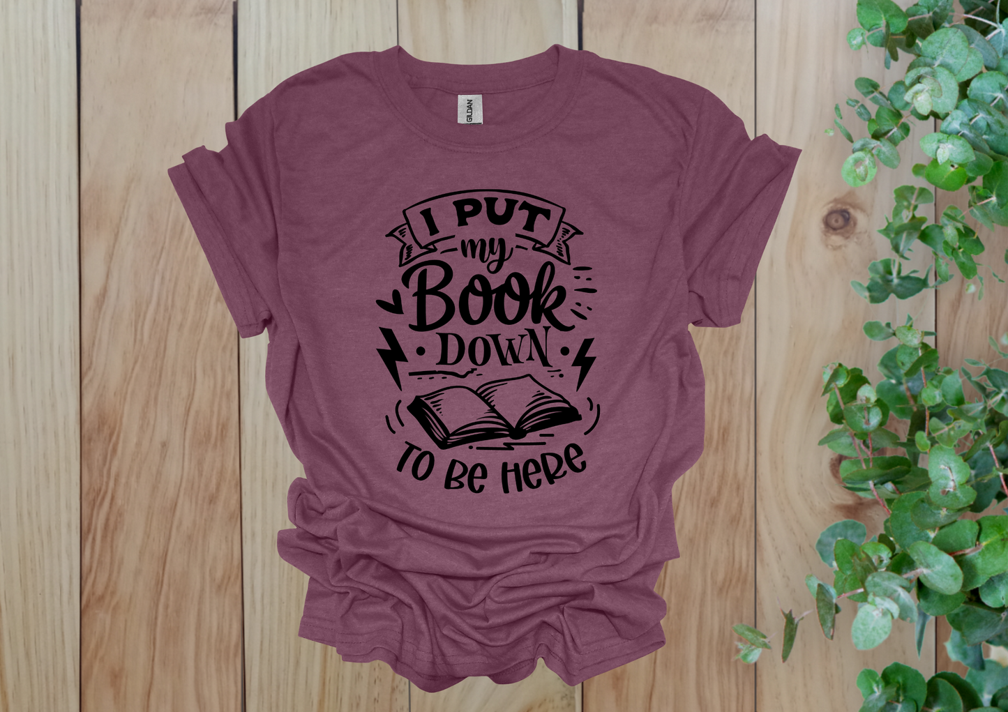 I Put My Book Down Tee