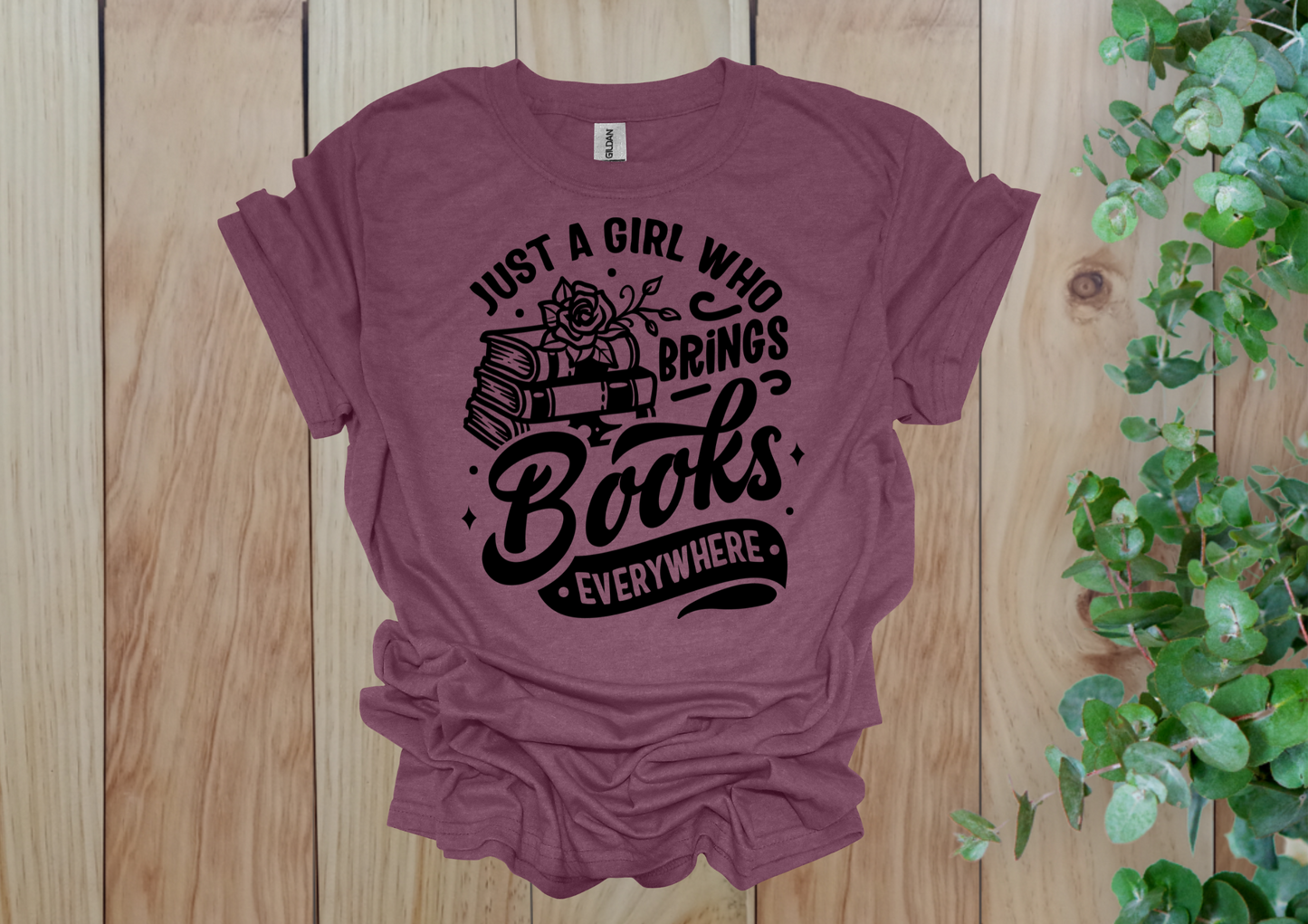 Just a Girl Who Brings Books Everywhere Tee