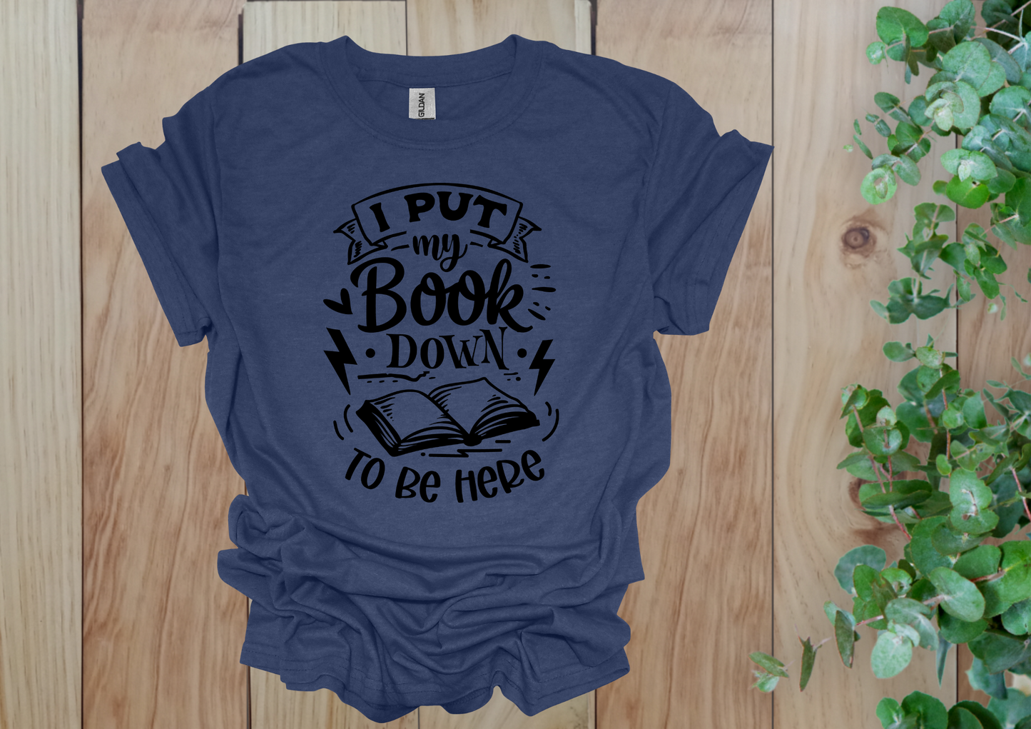 I Put My Book Down Tee