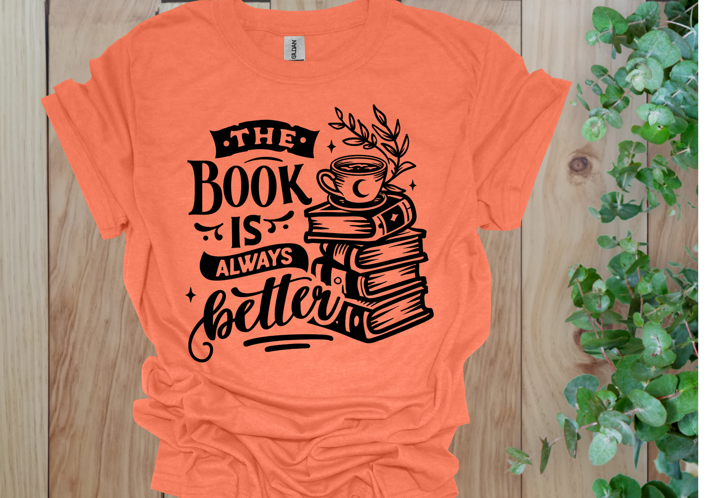 The Book is Always Better Tee