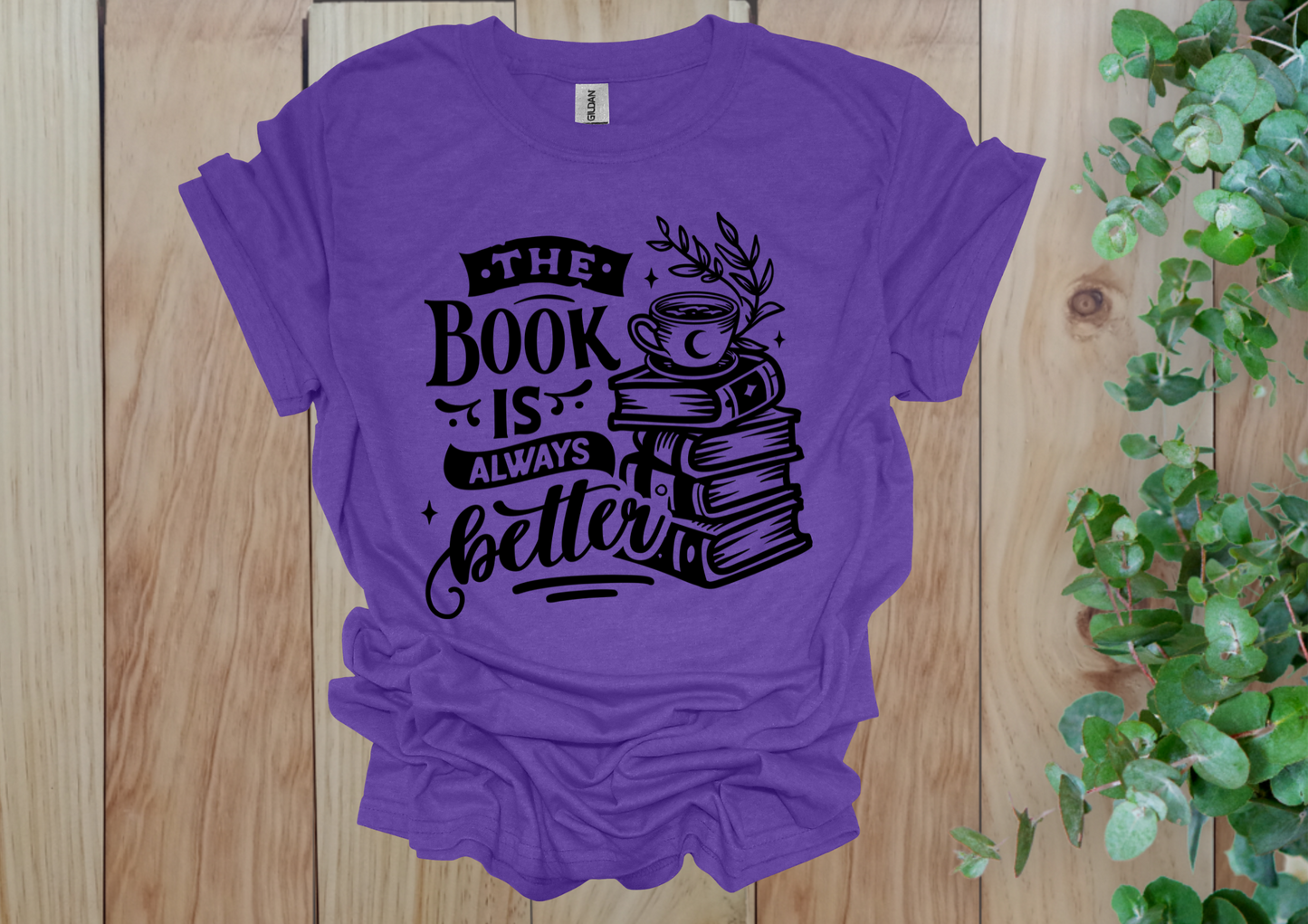 The Book is Always Better Tee