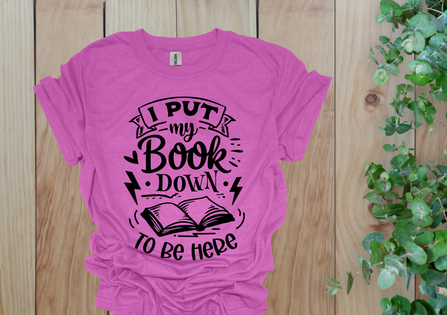 I Put My Book Down Tee