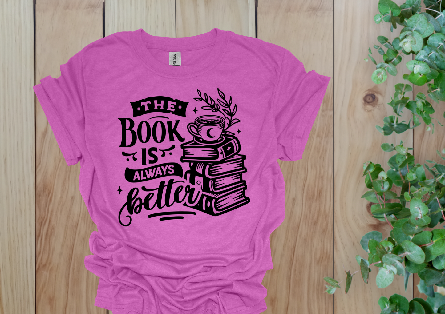 The Book is Always Better Tee