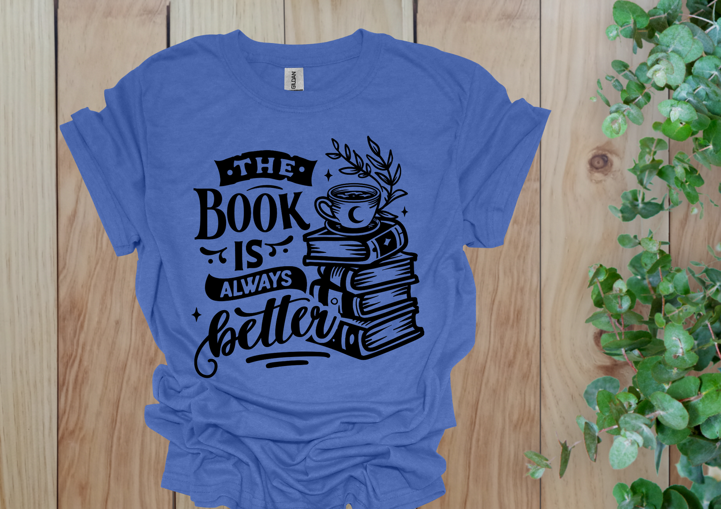 The Book is Always Better Tee