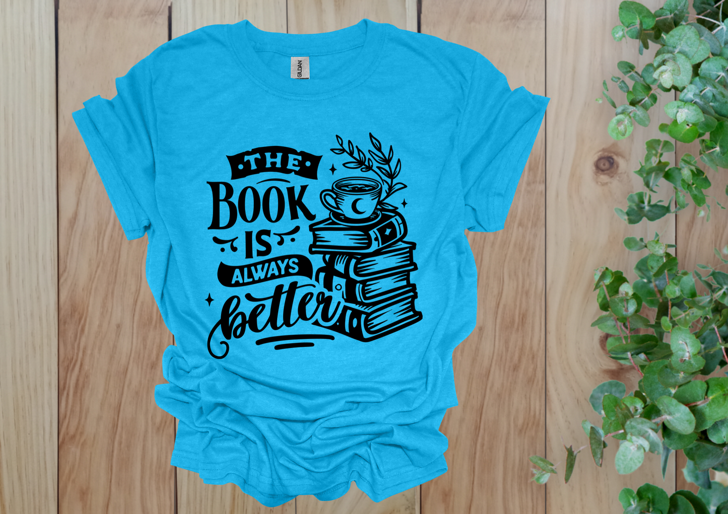 The Book is Always Better Tee