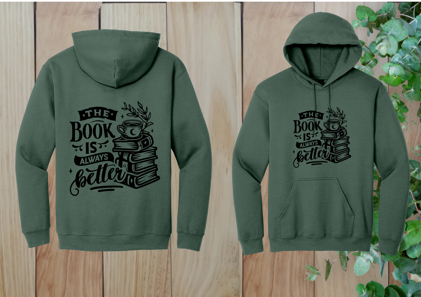 The Book is Always Better Tee Hoodie