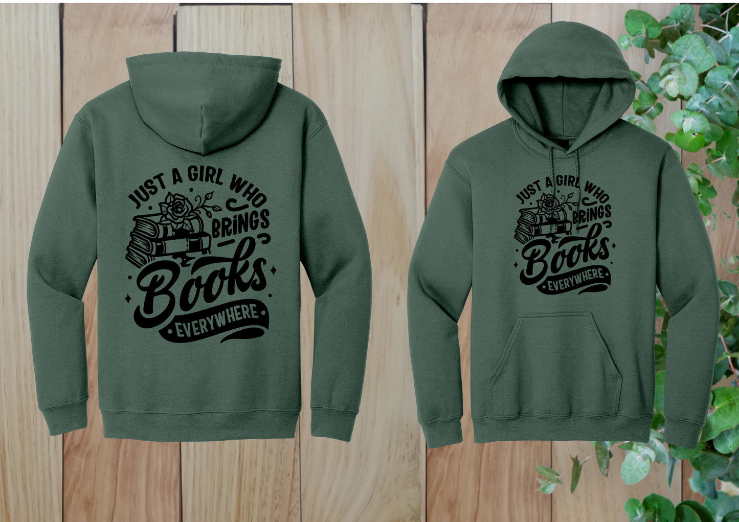 Just a Girl Who Brings Books Everywhere Hoodie