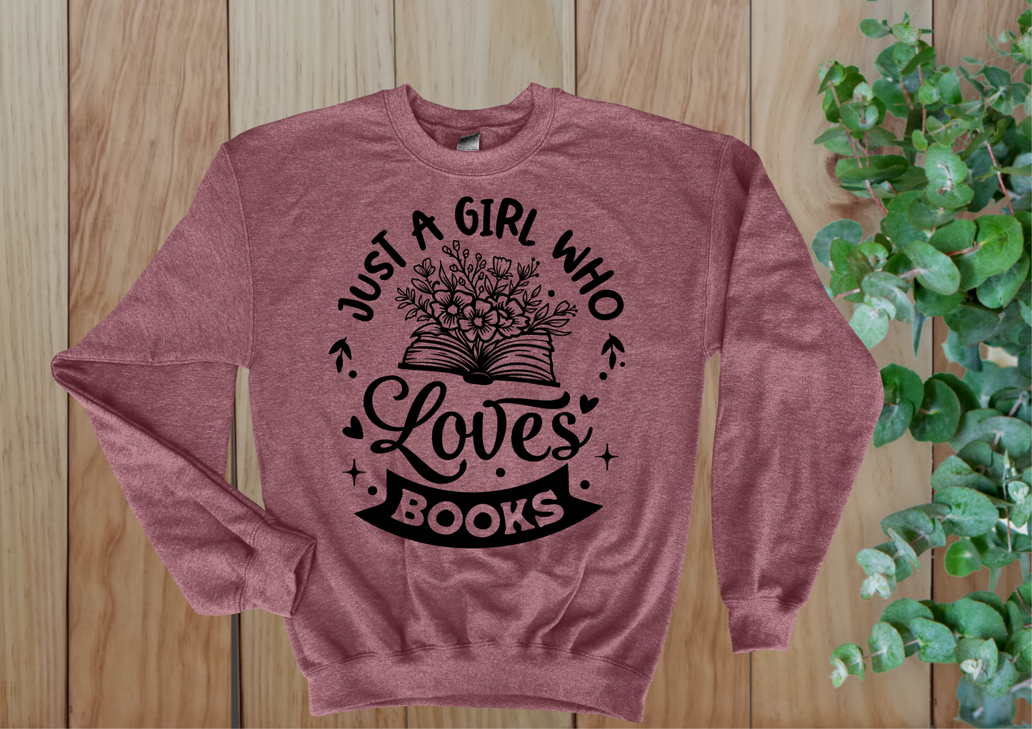 Just a Girl Who Loves Books Flower Crew