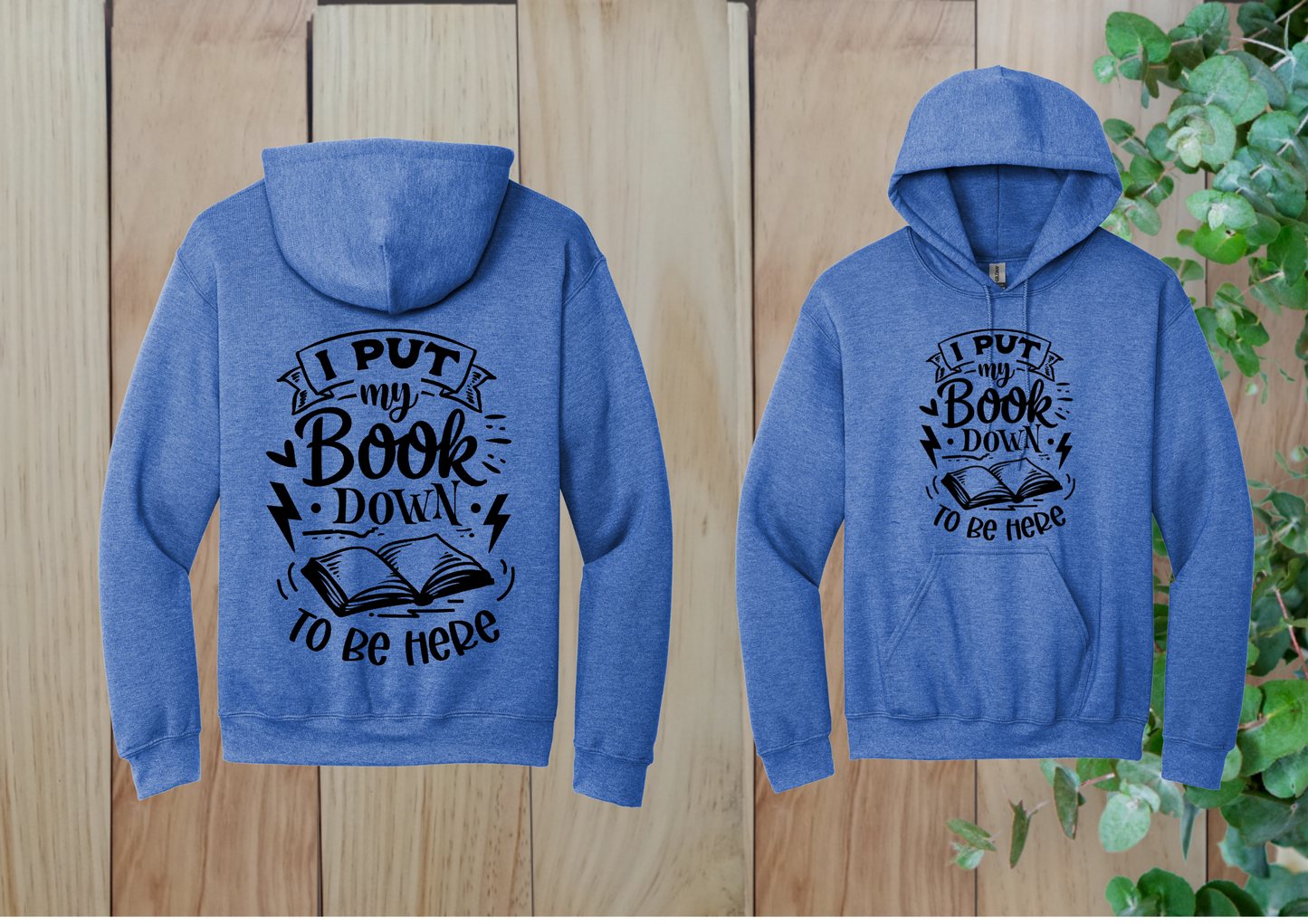 I Put My Book Down Hoodie