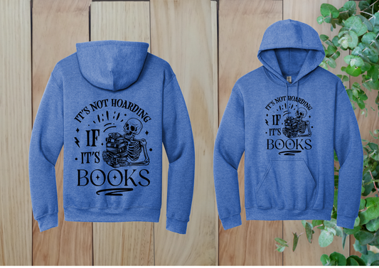 It's Not Hoarding If It's Books Skeleton Hoodie