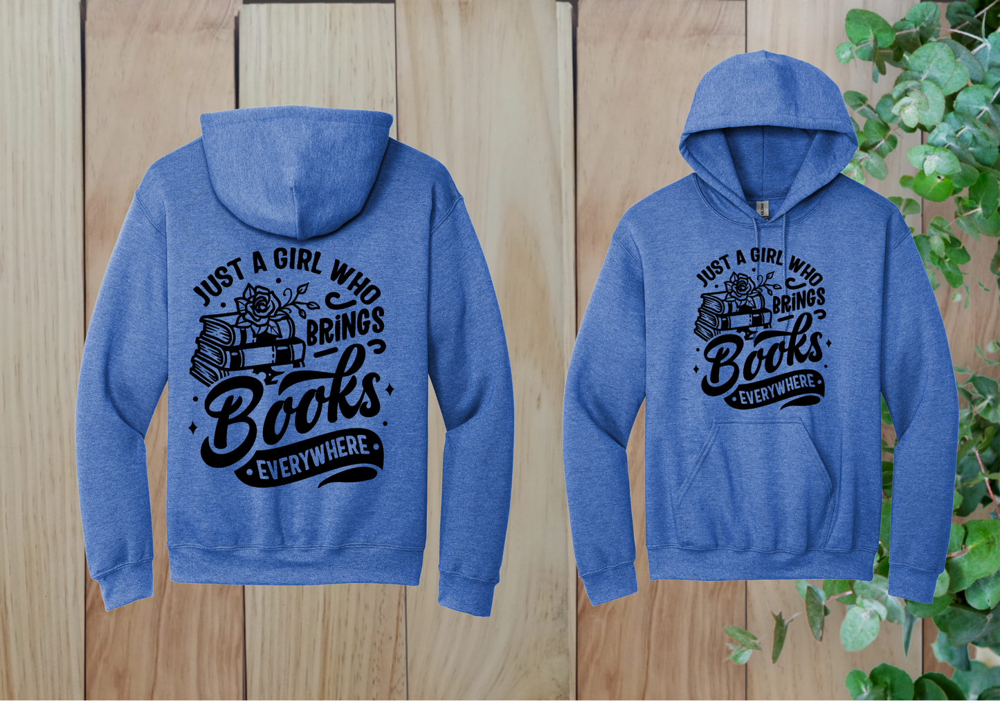 Just a Girl Who Brings Books Everywhere Hoodie