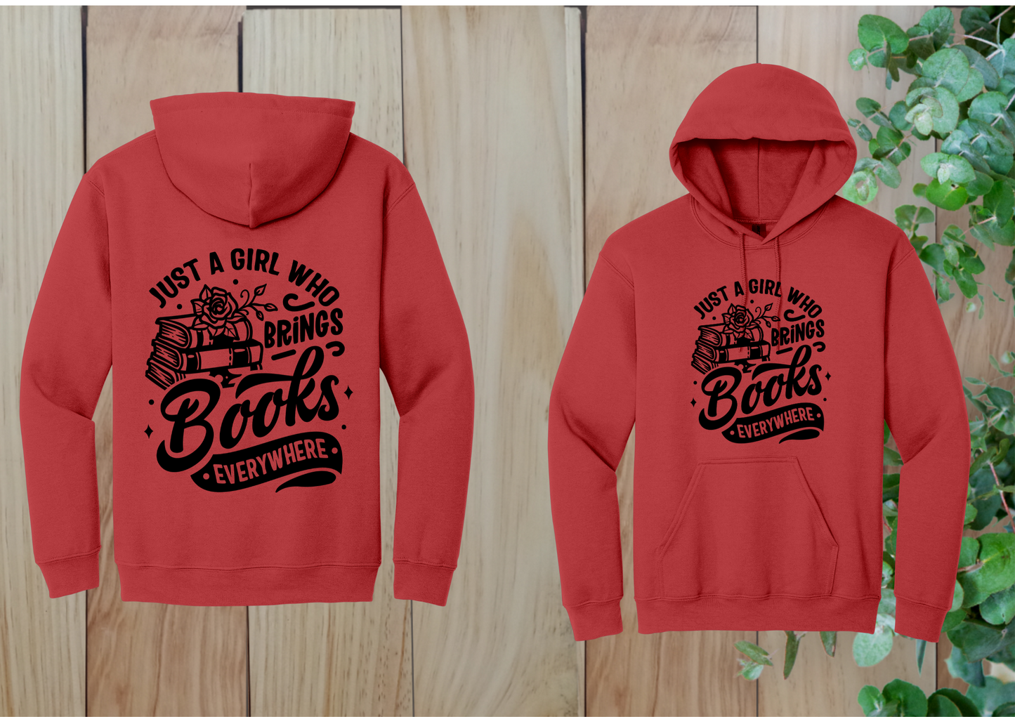 Just a Girl Who Brings Books Everywhere Hoodie