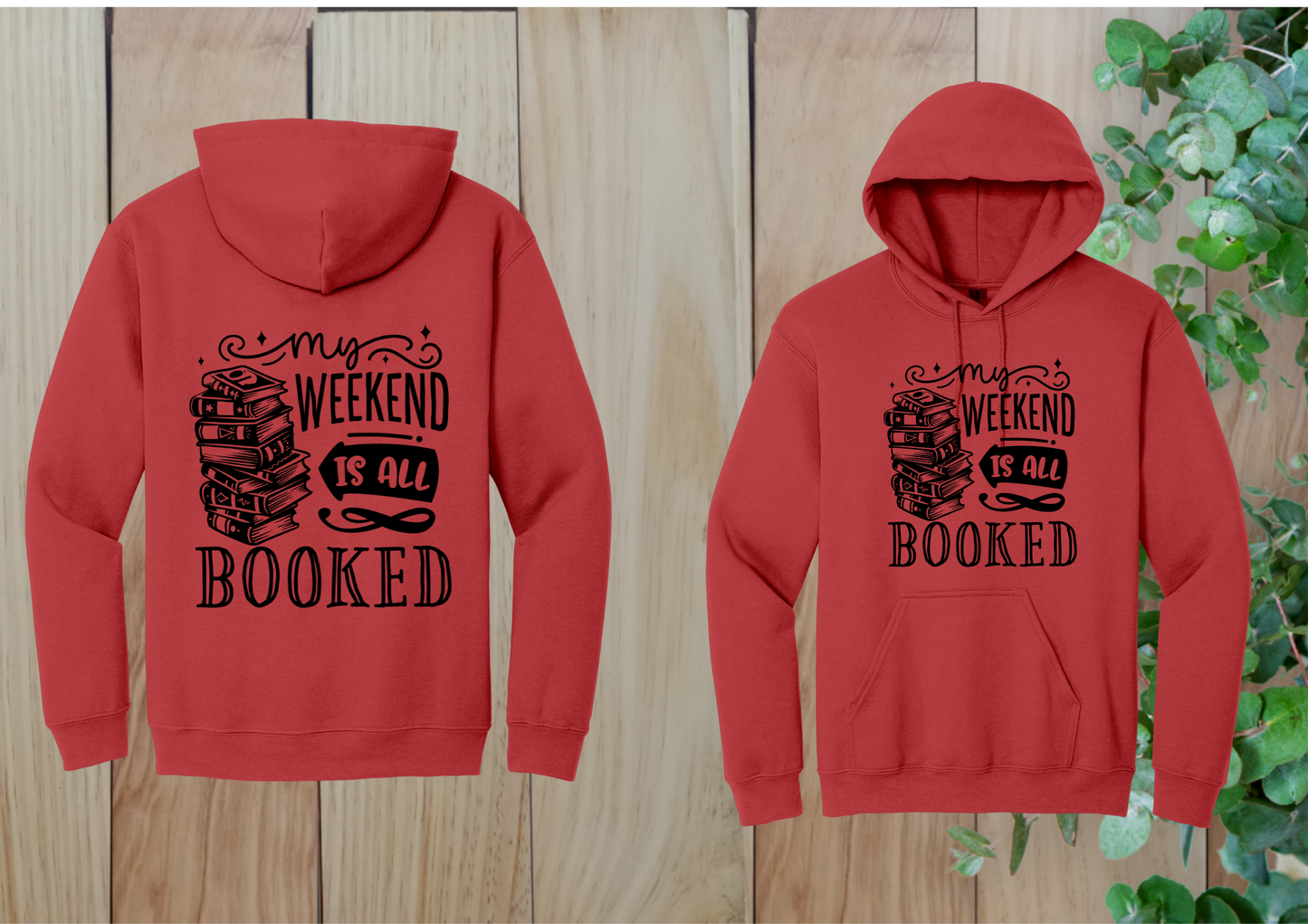 My Weekend Is All Booked Hoodie