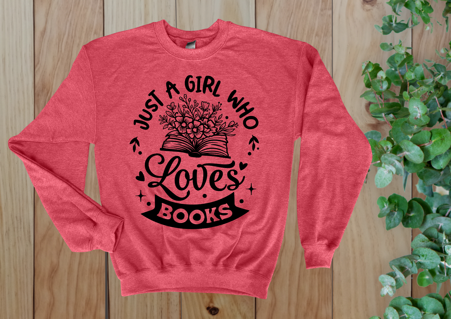 Just a Girl Who Loves Books Flower Crew