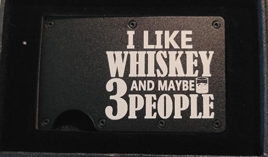 I Like Whiskey and 3 People