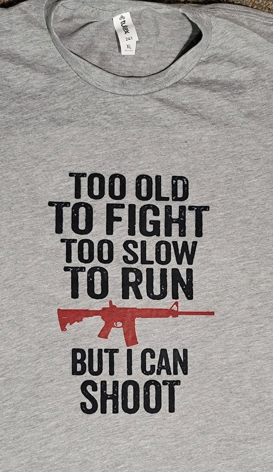 Short Sleeve Tee - Too old to fight