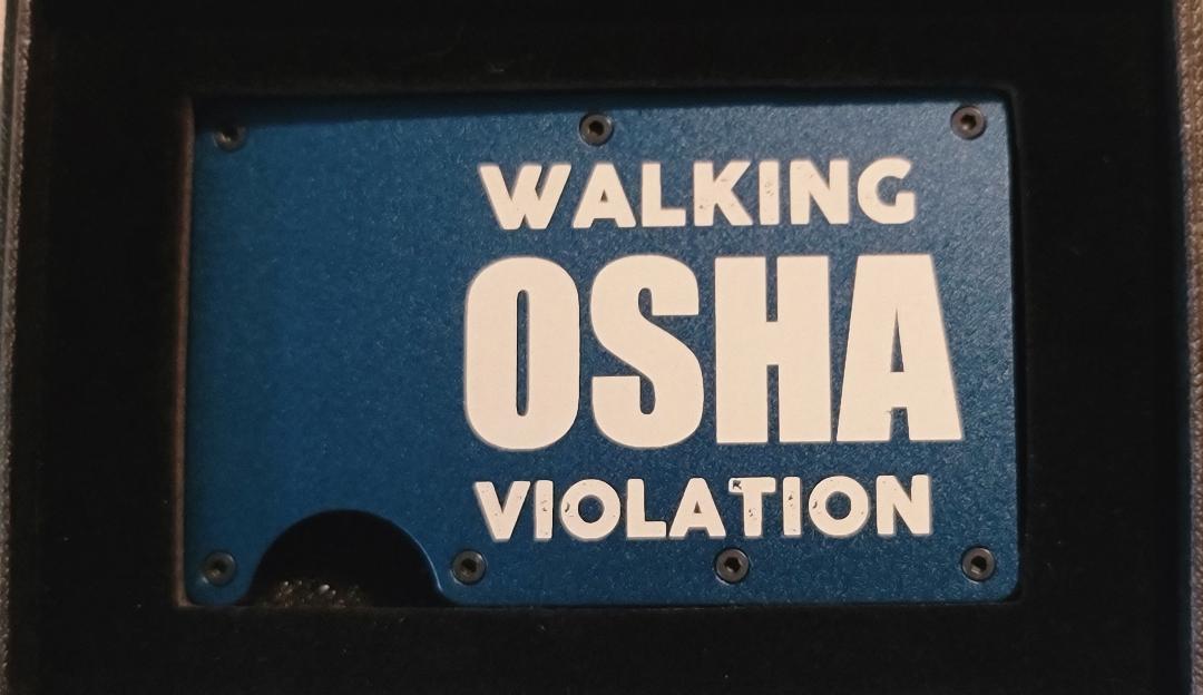 Walking OSHA Violation wallet